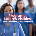 Programa: Líderes visibles (para Cochabamba, La Paz, Oruro y Chuquisaca)