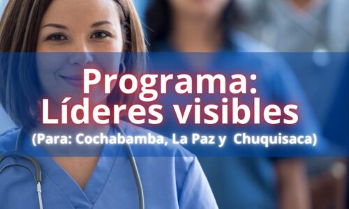 Programa: Líderes visibles (para Cochabamba, La Paz, Oruro y Chuquisaca)
