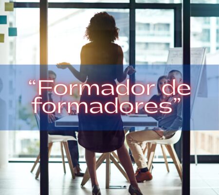 Programa: Formador de formadores.