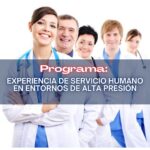 PROGRAMA EXPERIENCIA DE SERVICIO HUMANO EN ENTORNOS DE ALTA PRESIÓN