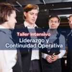 Taller intensivo de liderazgo y continuidad operativa